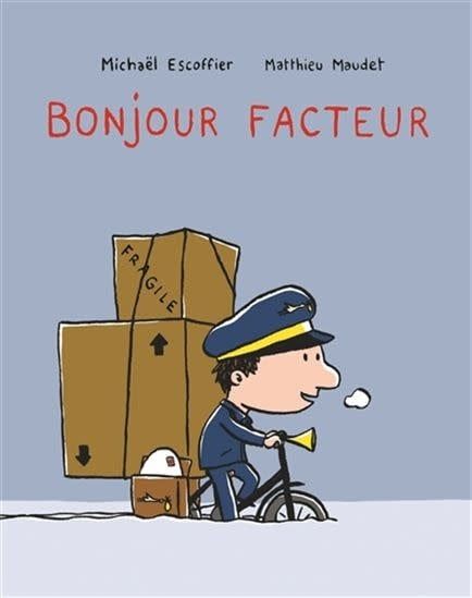 Bonjour facteur by Michaël Escoffier, Mattieu Maudet