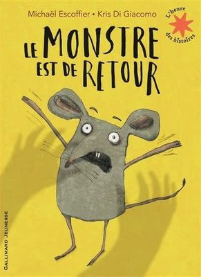 Le monstre est de retour by Michaël Escoffier, Kris Di Giacomo