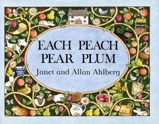 Each Peach Pear Plum by Janet Ahlberg,  Allan Ahlberg