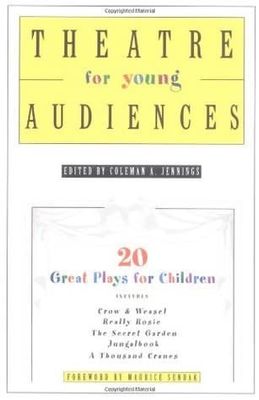 Theatre for Young Audiences: 20 Great Plays for Children by Coleman A. Jennings