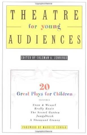 Theatre for Young Audiences: 20 Great Plays for Children by Coleman A. Jennings