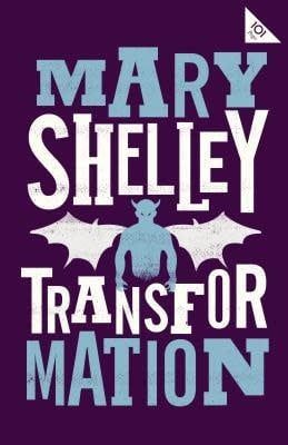 Transformation by Mary Shelley