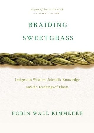 Braiding Sweetgrass by Robin Wall Kimmerer