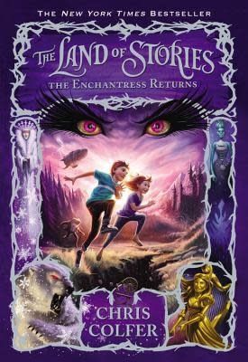 The Enchantress Returns (The Land of Stories #2) by Chris Colfer
