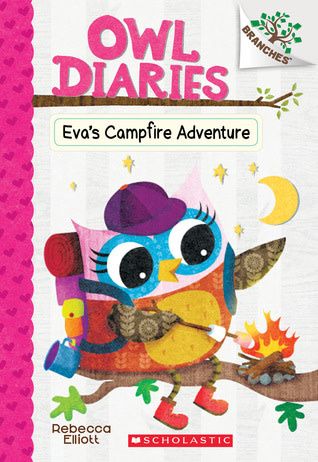 Eva&#39;s Campfire Adventure (Owl Diaries #12) by Rebecca Elliott