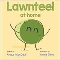 Lawnteel at Home by Angus MacCaull
