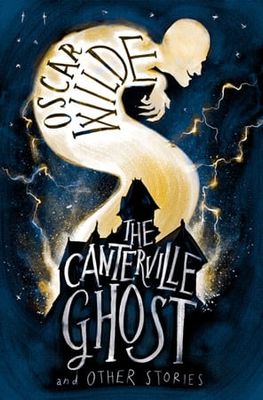 The Canterville Ghost and Other Stories by Oscar Wilde