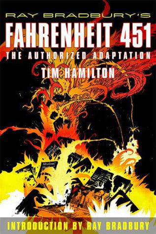 Ray Bradbury&#39;s Fahrenheit 451: The Authorized Graphic Novel: The Authorized Adaptation by Tim Hamilton