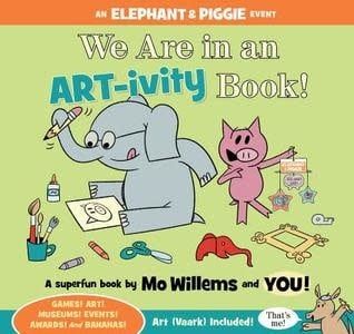 We Are in an ART-ivity Book! by Mo Willems