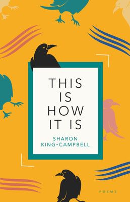 This Is How It Is by Sharon King-Campbell