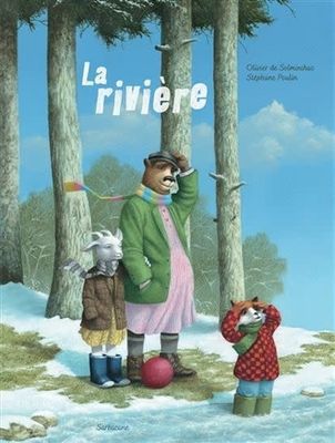 La rivière by Olivier de Solminihac, Stéphane Poulin