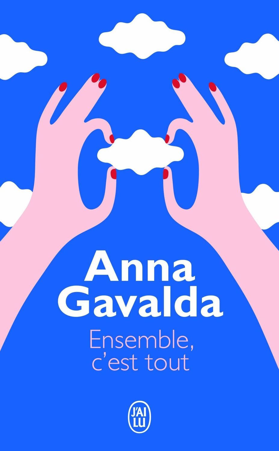 Ensemble, c&#39;est tout by Anna Gavalda