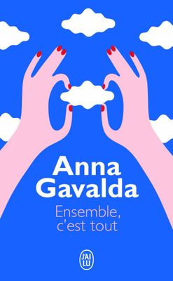 Ensemble, c'est tout by Anna Gavalda