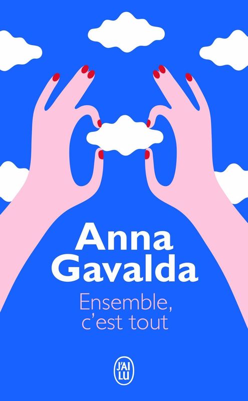 Ensemble, c&#39;est tout by Anna Gavalda