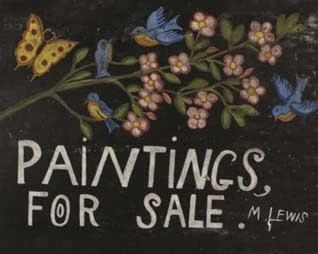 Maud Lewis: Paintings for Sale by Sarah Milroy