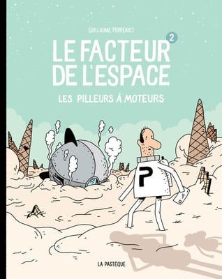 Le Facteur de l&#39;espace 2 - Les Pilleurs à moteurs