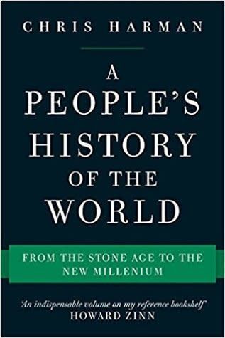 A People&#39;s History of the World: From the Stone Age to the New Millennium by Chris Harman
