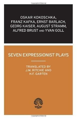 Seven Expressionist Plays by James McPherson Ritchie