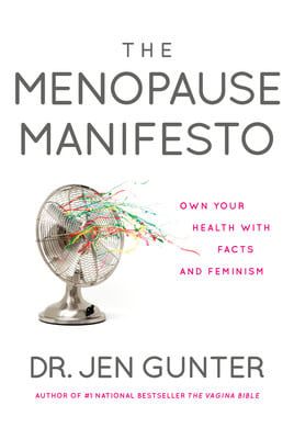 The Menopause Manifesto: Own Your Health with Facts and Feminism by Jennifer Gunter