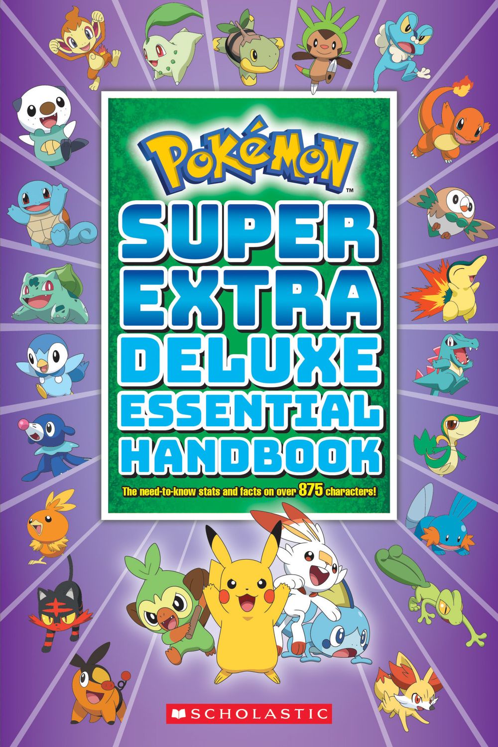 Super Extra Deluxe Essential Handbook (Pokémon): The Need-to-Know Stats and Facts on Over 900 Characters by Scholastic Inc.