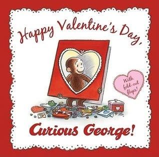Happy Valentine's Day, Curious George by H.A. Rey,  N. Di Angelo,  Mary O' Keefe Young