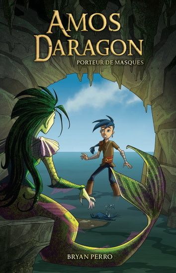 Amos Daragon: Porteur de masques by Bryan Perro