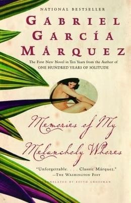 Memories of My Melancholy Whores by Gabriel García Márquez,  Edith Grossman