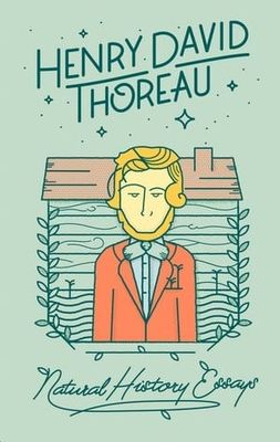 Natural History Essays by Henry David Thoreau