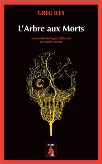 L&#39;Arbre aux Morts by Greg Iles