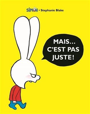 Mais... C'est pas juste! by Stephanie Blake