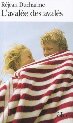 L'avalée des avalés by Réjean Ducharme