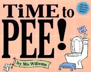 Time To Pee! by Mo Willems