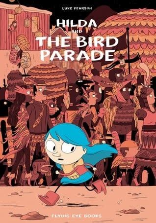 Hilda and the Bird Parade (Hilda #3) by Luke Pearson