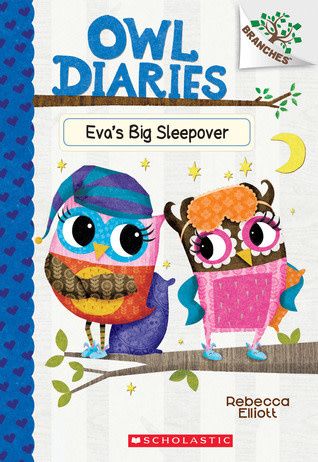 Eva&#39;s Big Sleepover (Owl Diaries #9) by Rebecca Elliott