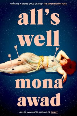All&#39;s Well by Mona Awad