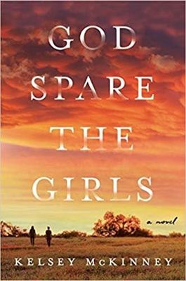 God Spare the Girls by Kelsey McKinney