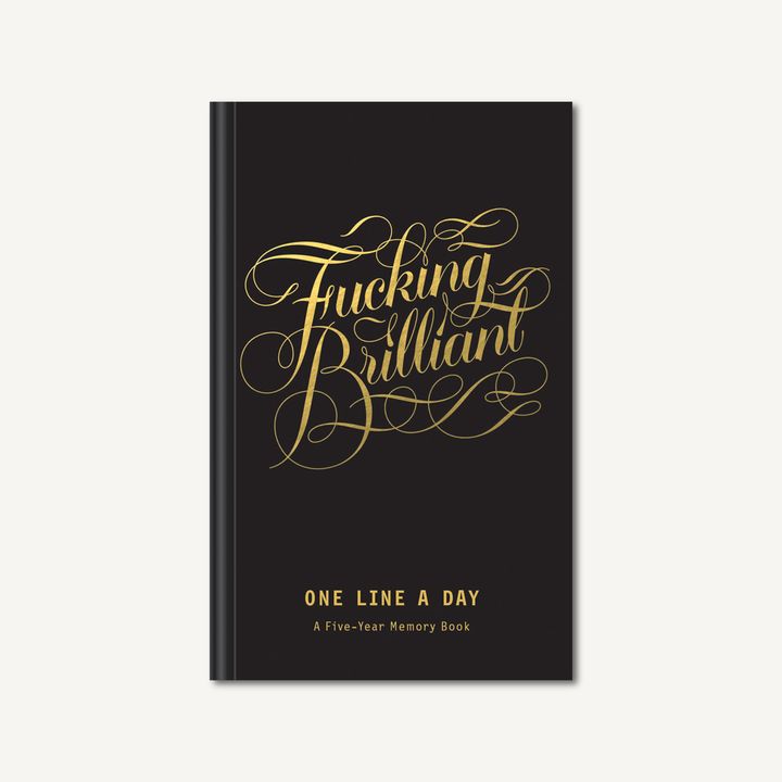 Fucking Brilliant One Line a Day by Calligraphuck
