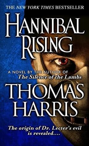 Hannibal Rising (Hannibal Lecter #4) by Thomas Harris