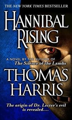 Hannibal Rising (Hannibal Lecter #4) by Thomas Harris