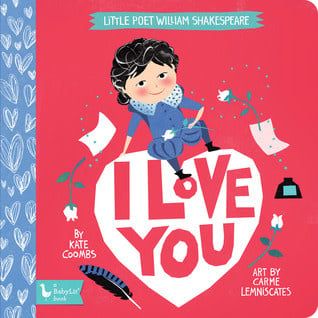 Little Poet William Shakespeare: I Love You by Kate Coombs, Carme Lemniscates