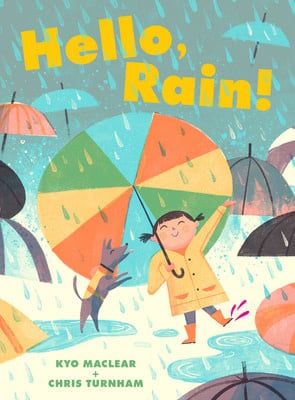 Hello, Rain! by Kyo Maclear,  Chris Turnham