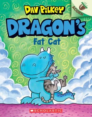 Dragon's Fat Cat (The Dragon Tales #2) by Dav Pilkey