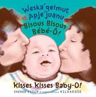 Kisses Kisses, Baby-O!: Trilingual Edition by Sheree Fitch