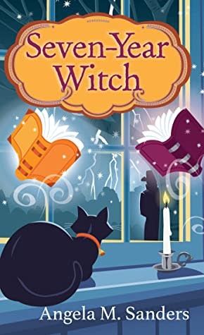 Seven-Year Witch (Witch Way Librarian Mysteries #2) by Angela M. Sanders