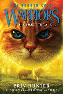 The Silent Thaw (Warriors: The Broken Code #2) by Erin Hunter