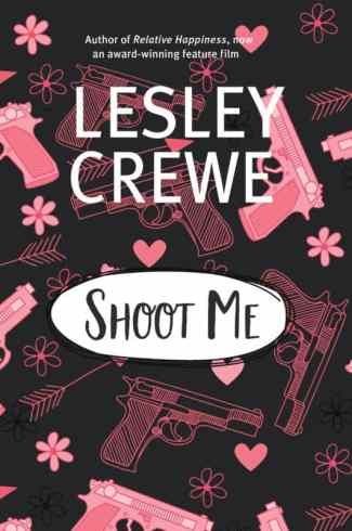 Shoot Me by Lesley Crewe
