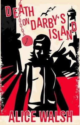 Death on Darby’s Island by Alice Walsh