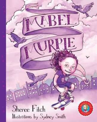 Mabel Murple by Sheree Fitch