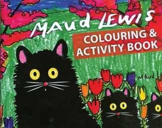 Maud Lewis Activity and Colouring Book by Art Gallery of Nova Scotia