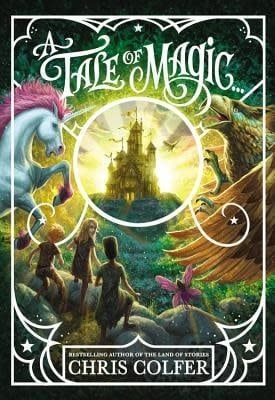 A Tale of Magic... (A Tale of Magic #1) by Chris Colfer